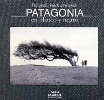 Paperback Patagonia En Blanco y Negro - Patagonia Black and White (Spanish Edition) [Spanish] Book