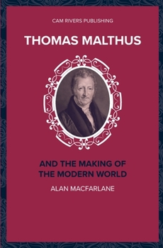 Paperback Thomas Malthus and the Making of the Modern World Book