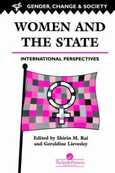 Women And The State: International Perspectives (Gender, Change and Society)