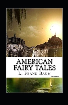 Paperback American Fairy Tales (Annotated) Book