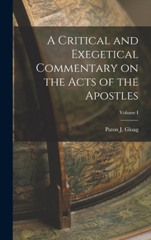 Hardcover A Critical and Exegetical Commentary on the Acts of the Apostles; Volume I Book
