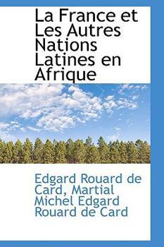 La France et Les Autres Nations Latines en Afrique