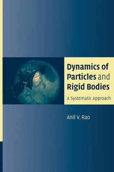 Hardcover Dynamics of Particles and Rigid Bodies: A Systematic Approach Book