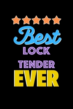 Best Lock Tender Evers Notebook - Lock Tender Funny Gift: Lined Notebook / Journal Gift, 120 Pages, 6x9, Soft Cover, Matte Finish