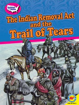 Library Binding The Indian Removal ACT and the Trail of Tears Book