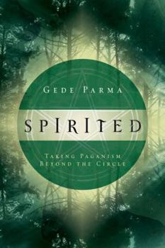 Paperback Spirited: Taking Paganism Beyond the Circle Book