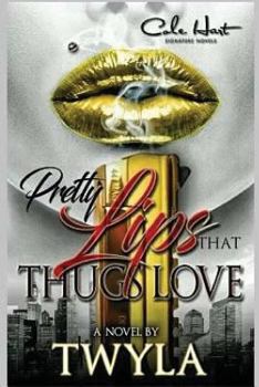 Paperback Pretty Lips That Thugs Love Book