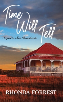 Paperback Time Will Tell: Sequel to Two Heartbeats Book