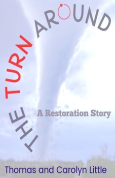Paperback The Turn Around: A Restoration Story Book