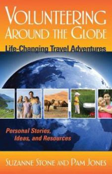 Paperback Volunteering Around the Globe: Life-Changing Travel Adventures Book