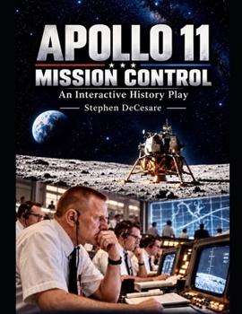 Paperback Apollo 11: Mission Control: An Interactive History Play Book