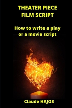 Paperback Theater Piece - Film Script: How to write a play or a movie script Book