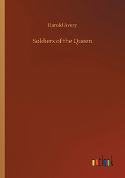 Paperback Soldiers of the Queen Book