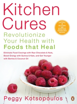 Paperback Kitchen Cures: Revolutionize Your Health with Foods That Heal Book