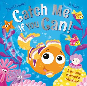 Hardcover Catch Me If You Can!: A Fin-Tastic Underwater Adventure! Book