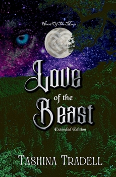 Paperback Love of the Beast Extended Edition: Heart of the Moon Book