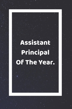 Paperback Assistant Principal Of The Year: Funny White Elephant Gag Gifts For Coworkers Going Away, Birthday, Retirees, Friends & Family - Secret Santa Gift Ide Book