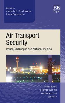 Hardcover Air Transport Security: Issues, Challenges and National Policies (Comparative Perspectives on Transportation Security series) Book
