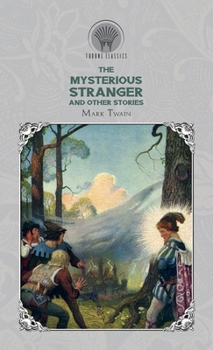 The Mysterious Stranger and Other Stories (Throne Classics)