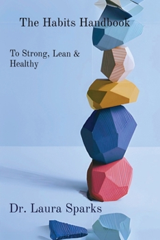 Paperback The Habits Handbook: To Strong, Lean & Healthy Book