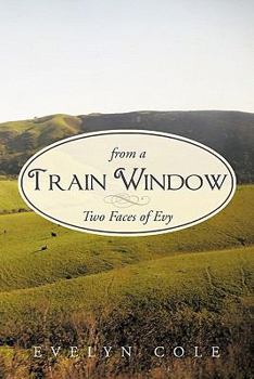 Paperback From a Train Window: Two Faces of Evy Book