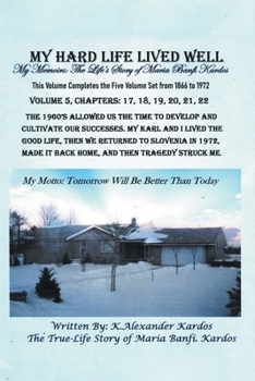 Paperback My Hard Life Lived Well: Volume 5 Book
