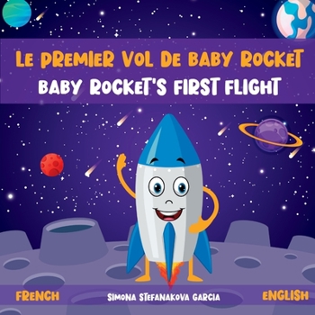 Paperback Le Premier Vol de Baby Rocket: Baby Rocket's First Flight [French] Book