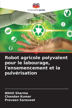 Paperback Robot agricole polyvalent pour le labourage, l'ensemencement et la pulvérisation [French] Book