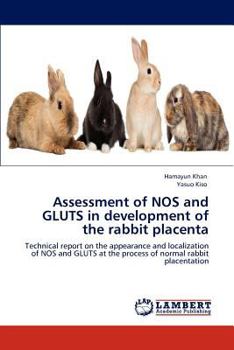 Paperback Assessment of NOS and GLUTS in development of the rabbit placenta Book