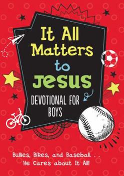 Paperback It All Matters to Jesus Devotional for Boys Book