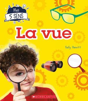 Paperback Mes 5 Sens: La Vue [French] Book