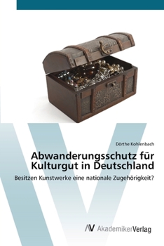 Paperback Abwanderungsschutz für Kulturgut in Deutschland [German] Book