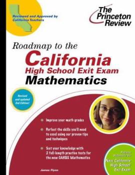 Paperback Roadmap to the California High School Exit Exam: Mathematics, 2nd Edition (State Test Preparation Guides) Book