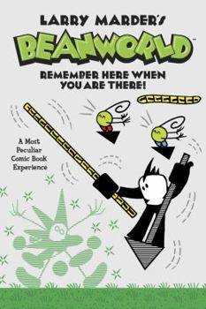 Beanworld Book 3: Remember Here When You Are There! - Book #3 of the Beanworld