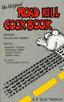 Paperback The Original Road Kill Cookbook Book