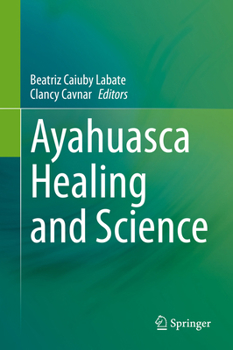 Hardcover Ayahuasca Healing and Science Book
