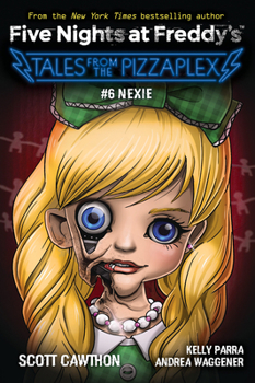 Paperback Nexie: An Afk Book (Five Nights at Freddy's: Tales from the Pizzaplex #6) Book