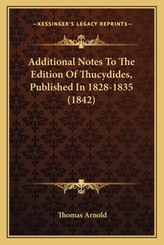 Additional Notes To The Edition Of Thucydides, Published In 1828-1835