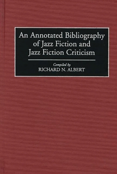 Hardcover An Annotated Bibliography of Jazz Fiction and Jazz Fiction Criticism Book