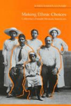 Paperback Making Ethnic Choices: California's Punjabi Mexican Americans Book