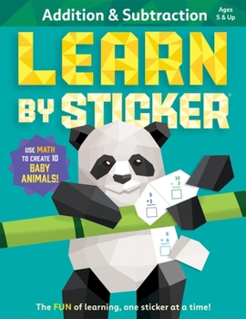 Paperback Learn by Sticker: Addition and Subtraction: Use Math to Create 10 Baby Animals! Book