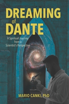Paperback Dreaming of Dante: A Spiritual Journey from a Scientist's Perspective Book