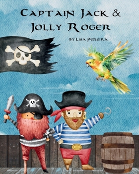 Paperback Captain Jack & Jolly Roger: Pirates Adventures Book
