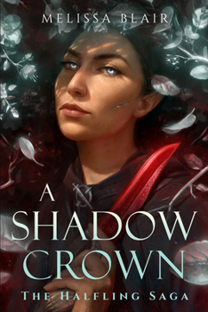 A Shadow Crown - Book #2 of the Halfling Saga