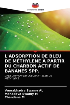 Paperback L'Adsorption de Bleu de Méthylène À Partir Du Charbon Actif de Bananes Spp. [French] Book