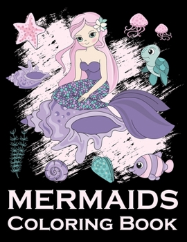 Paperback Mermaids Coloring Book: for Adults, Teens, and Kids Fantasy Coloring Book