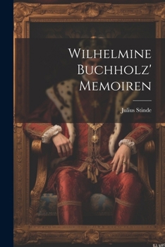 Paperback Wilhelmine Buchholz' Memoiren [German] Book