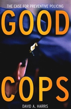 Hardcover Good Cops: The Case for Preventive Policing Book