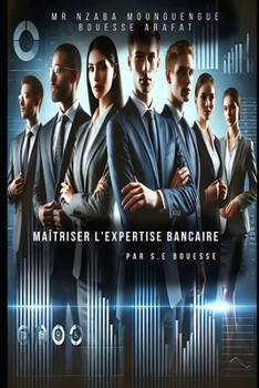 Paperback Maîtriser l'Expertise Bancaire [French] Book