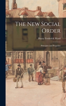 Hardcover The new Social Order; Principles and Programs Book
